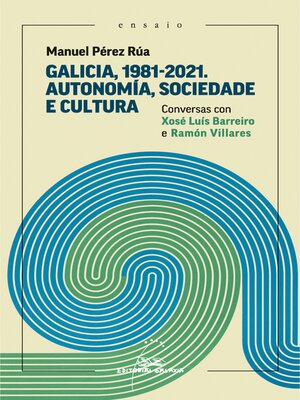 cover image of Galicia, 1981-2021. Autonomía, sociedade e cultura.